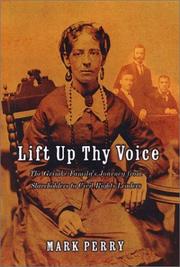 Cover of: Lift up thy voice: the Grimké family's journey from slaveholders to civil rights leaders