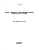 Cover of: Family productivity, labor supply, and welfare in a low-income country