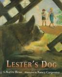 Cover of: Lester's dog by Karen Hesse