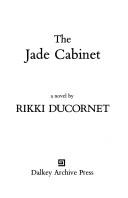 Cover of: The jade cabinet: a novel