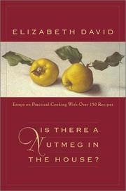 Cover of: Is There a Nutmeg in the House? by Elizabeth David