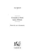 Cover of: Croisades et états latins d'Orient by Richard, Jean