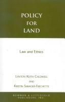 Cover of: Policy for land: law and ethics