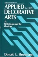 Cover of: Applied and decorative arts: a bibliographic guide