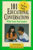 Cover of: 101 educational conversations with your 3rd grader
