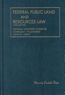 Cover of: Federal public land and resources law by George Cameron Coggins