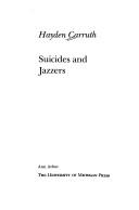Cover of: Suicides and jazzers by Hayden Carruth