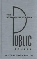 Cover of: The Phantom public sphere by edited by Bruce Robbins (for the Social Text Collective).
