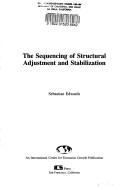 Cover of: The sequencing of structural adjustment and stabilization