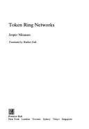 Cover of: Token ring networks | Jesper Nilausen