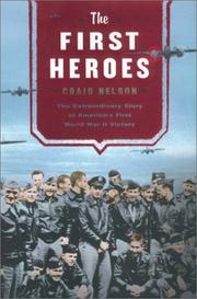 Cover of: The first heroes: the extraordinary story of the Doolittle Raid-- America's first World War II victory