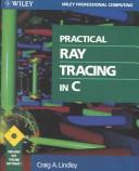 Practical ray tracing in C by Craig A. Lindley