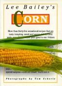 Cover of: Lee Bailey's corn by Lee Bailey