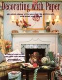 Cover of: Decorating with paper: creative looks with wallpapers, art prints, gift wrap, and more