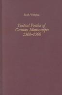 Cover of: Textual poetics of German manuscripts, 1300-1500 by Sarah Westphal
