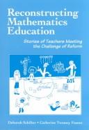 Cover of: Reconstructing mathematics education: stories of teachers meeting the challenge of reform