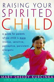 Cover of: Raising Your Spirited Child by Mary Sheedy Kurcinka