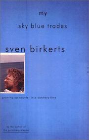 Cover of: My sky blue trades | Sven Birkerts