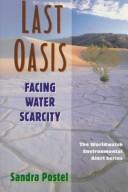 Cover of: Last oasis by Sandra Postel, Sandra Postel