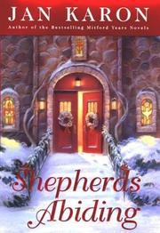 Cover of: Shepherds abiding by Jan Karon