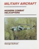 Cover of: Modern combat helicopters