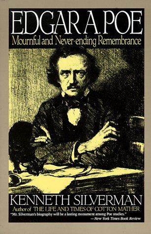 Edgar A Poe by Kenneth Silverman