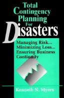 Cover of: Total contingency planning for disasters by Kenneth N. Myers