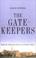 Cover of: The Gatekeepers
