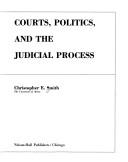 Cover of: Courts, politics, and the judicial process by Christopher E. Smith