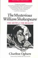 The mysterious William Shakespeare by Charlton Ogburn, Jr.