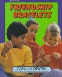 Cover of: Friendship bracelets