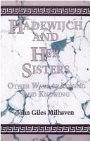 Hadewijch and her sisters by John Giles Milhaven