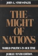 Cover of: The might of nations: world politics in ourtime