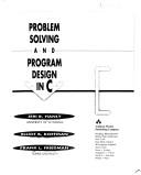 Cover of: Problem solving and program design in C