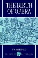 Cover of: The birth of opera by Frederick William Sternfeld