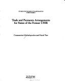 Cover of: Trade and payments arrangements for states of the former USSR