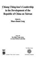 Cover of: Chiang Ching-kuo's leadership in the development of the Republic of China on Taiwan