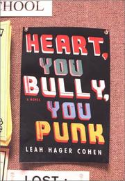 Cover of: Heart, you bully, you punk by Leah Hager Cohen, Leah Hager Cohen