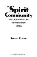 Cover of: The spirit of community by Amitai Etzioni