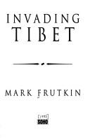 Cover of: Invading Tibet