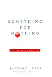 Something for Nothing by Jackson Lears, T. J. Jackson Lears