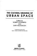 Cover of: The Cultural meaning of urban space