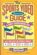 Cover of: The sports video resource guide: a fan's sourcebook for all the best in sports videos