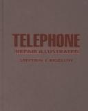 Cover of: Telephone repair illustrated by Stephen J. Bigelow