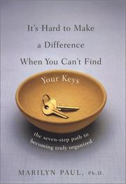 Cover of: It's Hard to Make a Difference When You Can't Find Your Keys by Marilyn Paul