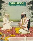 Cover of: Sikhism by Nikky-Guninder Kaur Singh