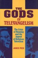 The gods of televangelism by Janice Peck