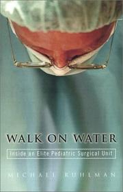 Cover of: Walk on Water: Inside an Elite Pediatric Surgical Unit