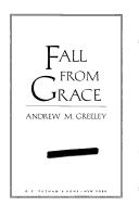 Cover of: Fall from grace by Andrew M. Greeley