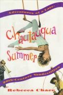 Chautauqua summer by Rebecca Chace